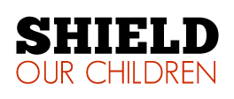 Shield Our Children